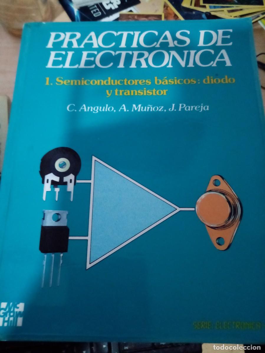 Libros de segunda mano: PRACTICAS DE ELECTRONICA. 1. SEMICONDUCTORES B&Aacute;SICOS: DIODO Y TRANSISTOR. EST30B1 - Foto 1