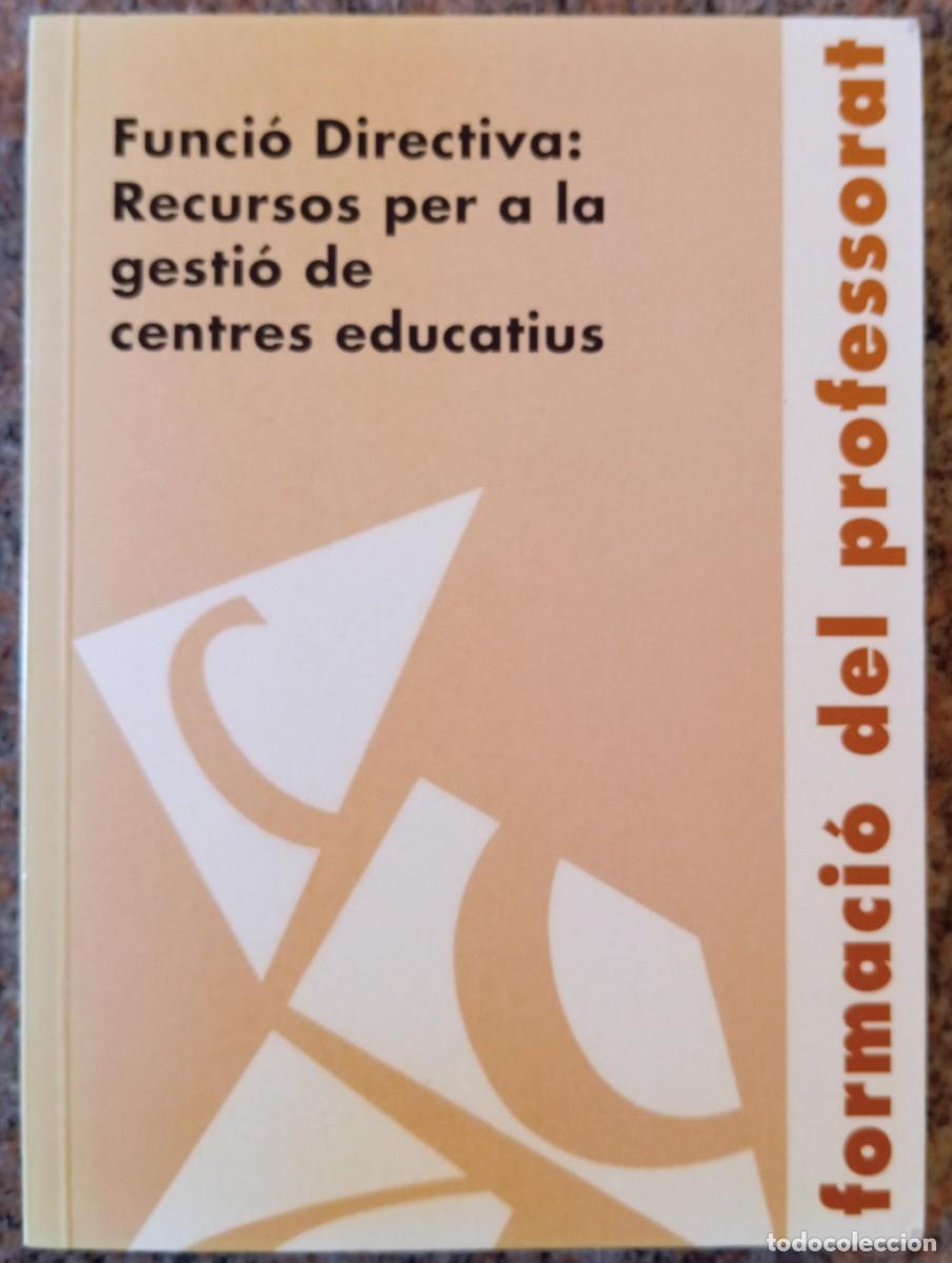 Libros de segunda mano: FUNCIO DIRECTIVA RECURSOS PER A LA GESTIO DE CENTRES EDUCATIUS - Foto 1