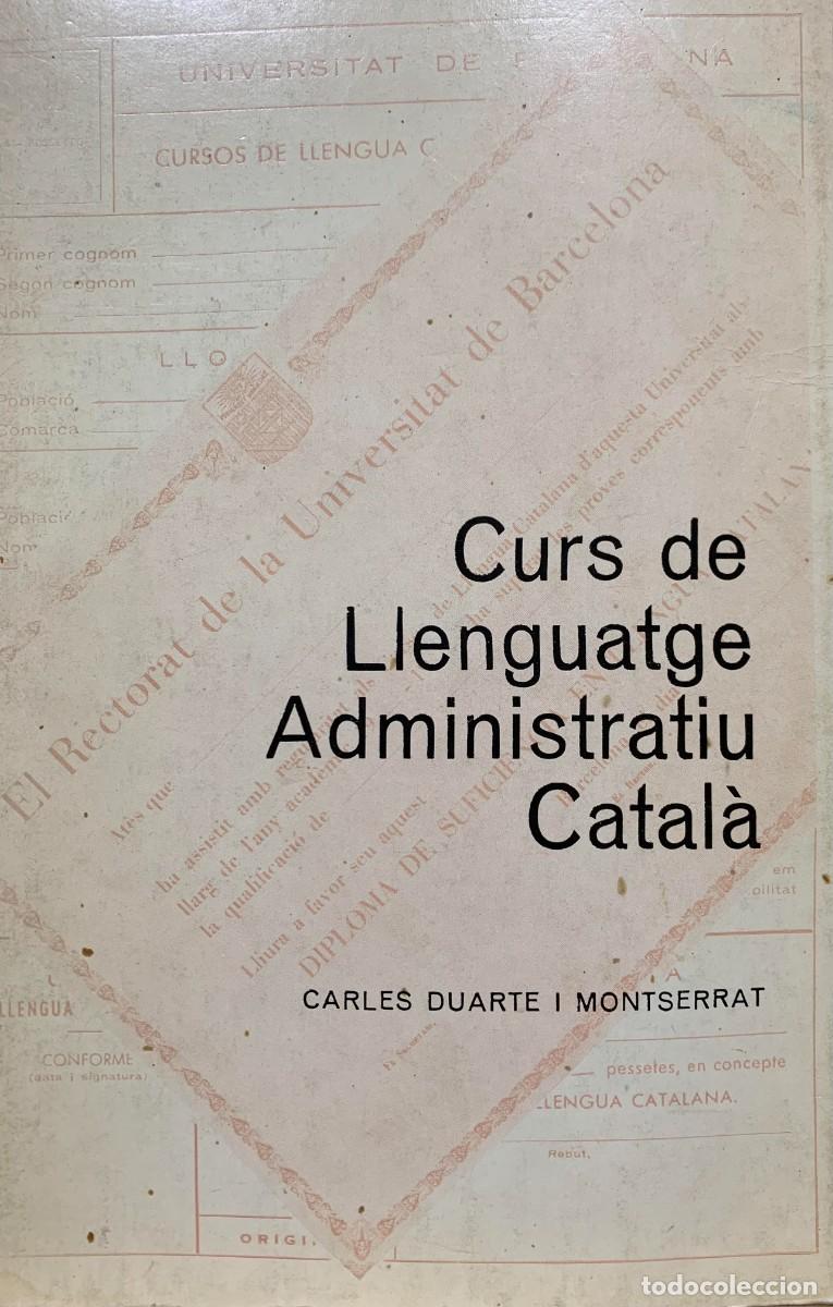Libros de segunda mano: CURS DE LENGUATGE ADMINISTRATIU CATALA - Foto 1