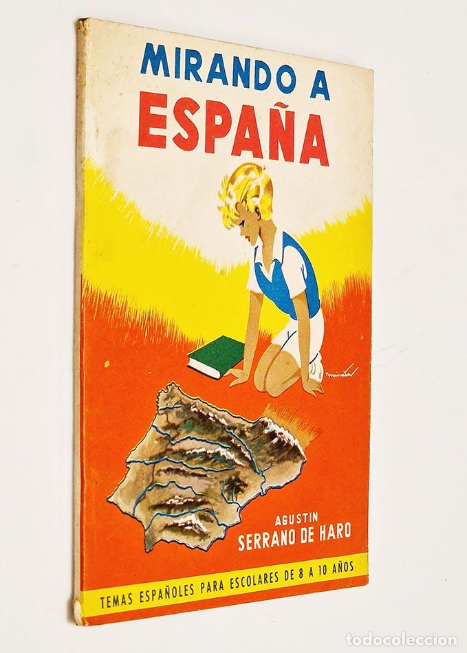 Libros de segunda mano: MIRANDO A ESPA&Ntilde;A - SERRANO HARO, AGUST&Iacute;N - Foto 1