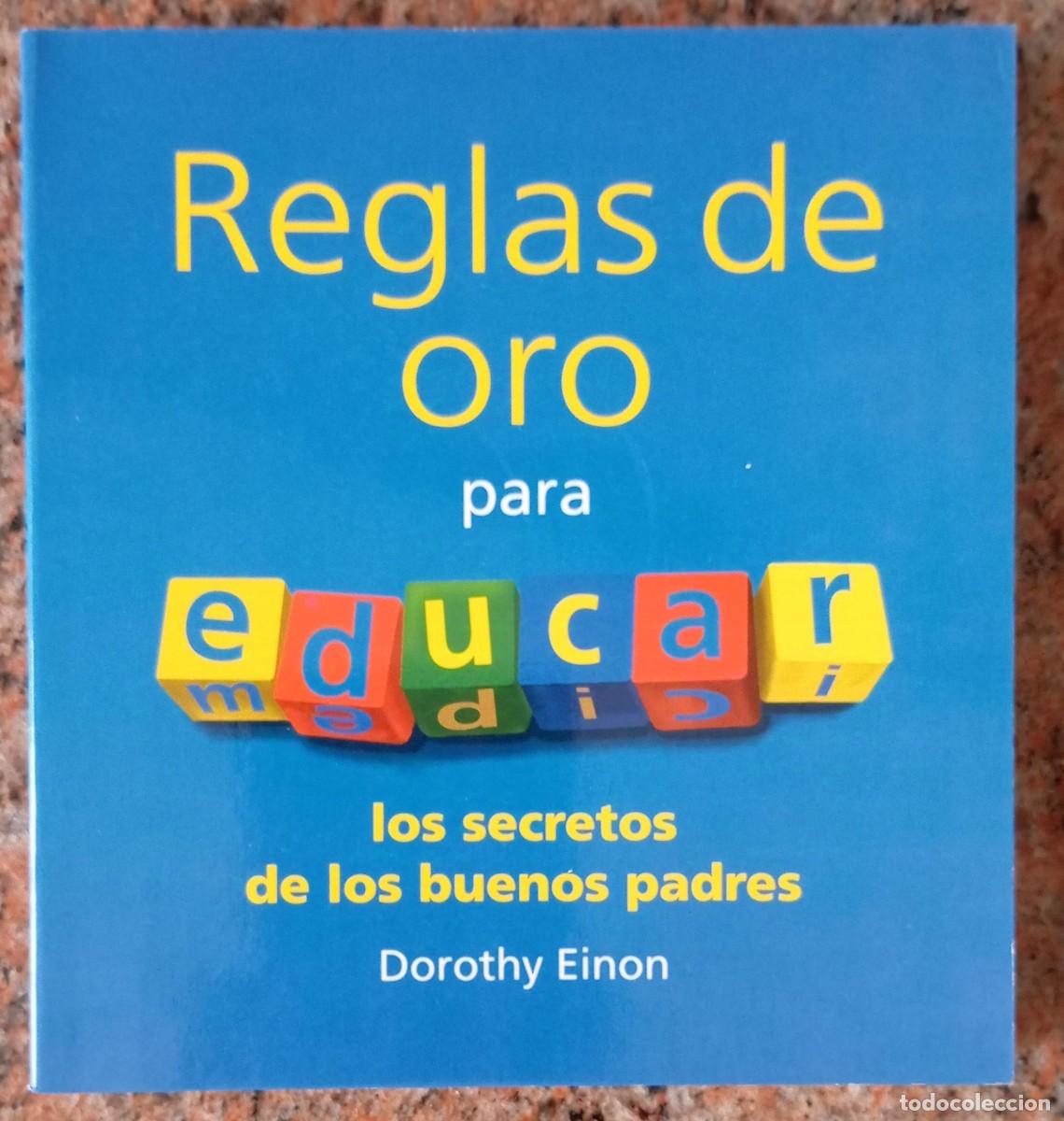 Libros de segunda mano: REGLAS DE ORO PARA EDUCAR - DOROTHY EINON - Foto 1