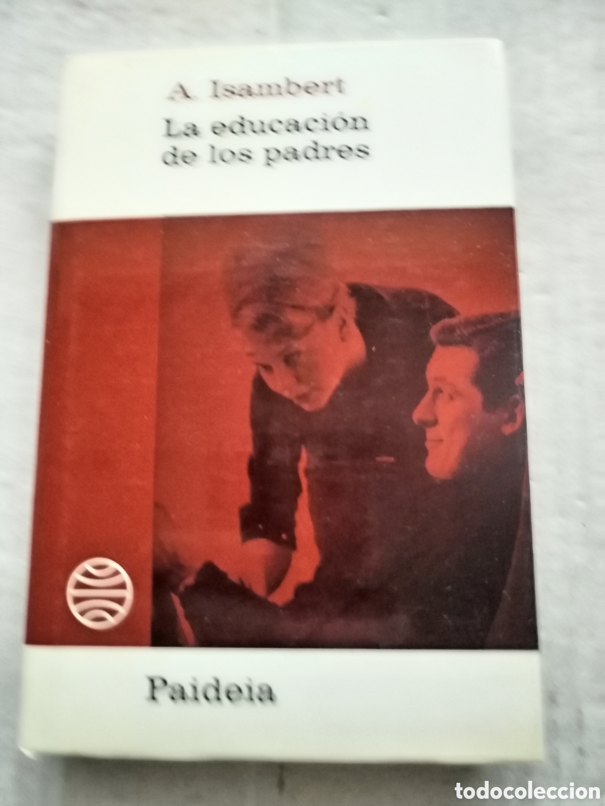 Libros de segunda mano: LA EDUCACI&Oacute;N DE LOS PADRES/A. ISAMBERT - Foto 1