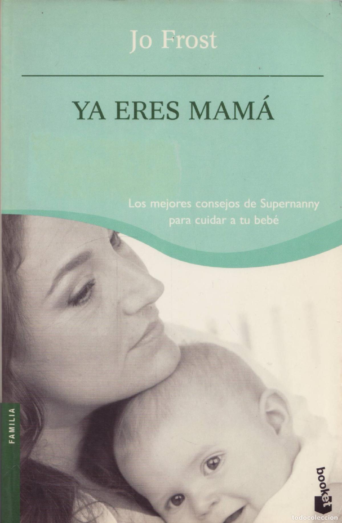 Libros de segunda mano: Ya eres mama - Frost, Jo - Foto 1