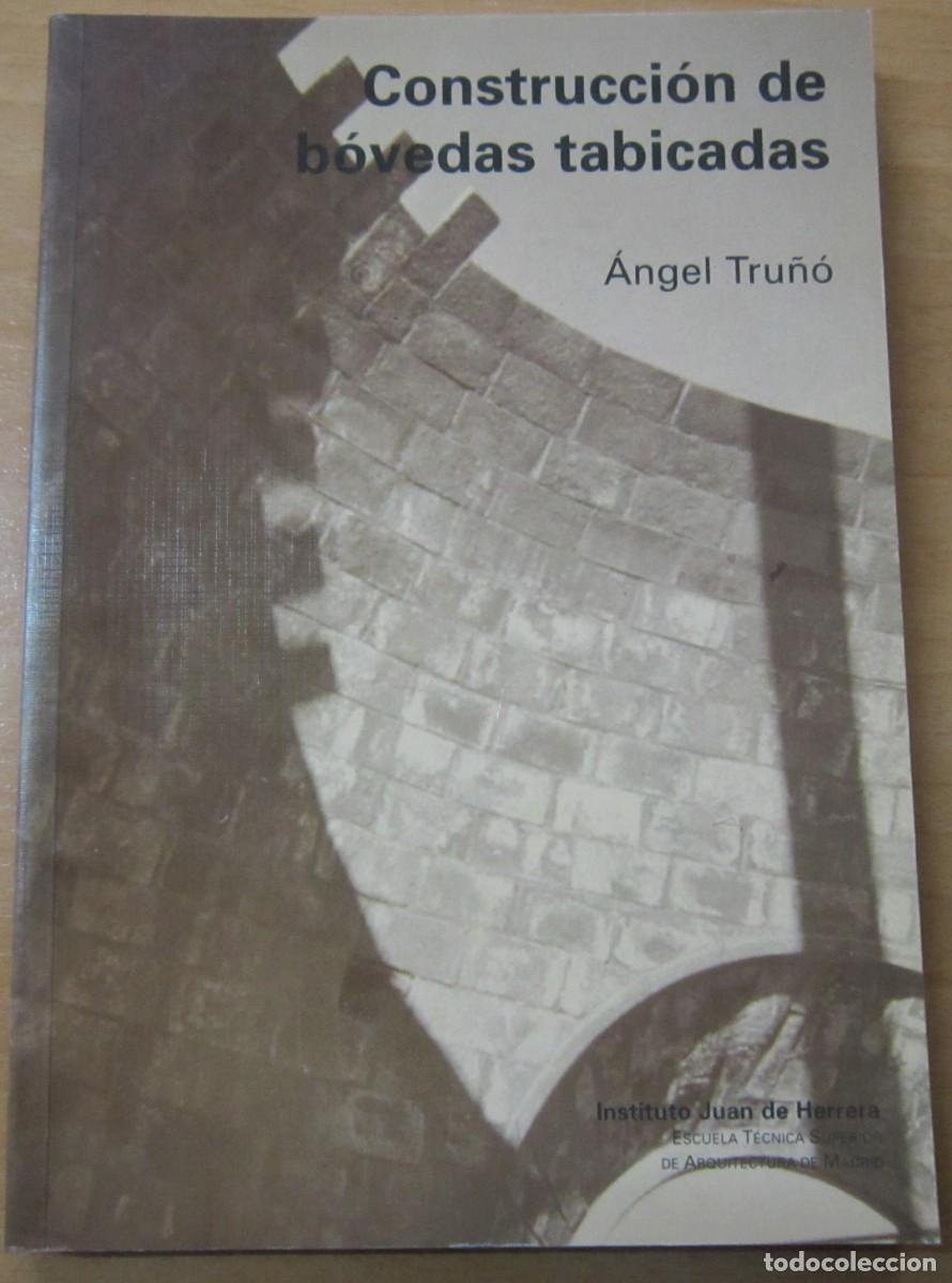 Libros de segunda mano: Construcci&oacute;n de b&oacute;vedas tabicadas, de &Aacute;ngel Tru&ntilde;o - Foto 1