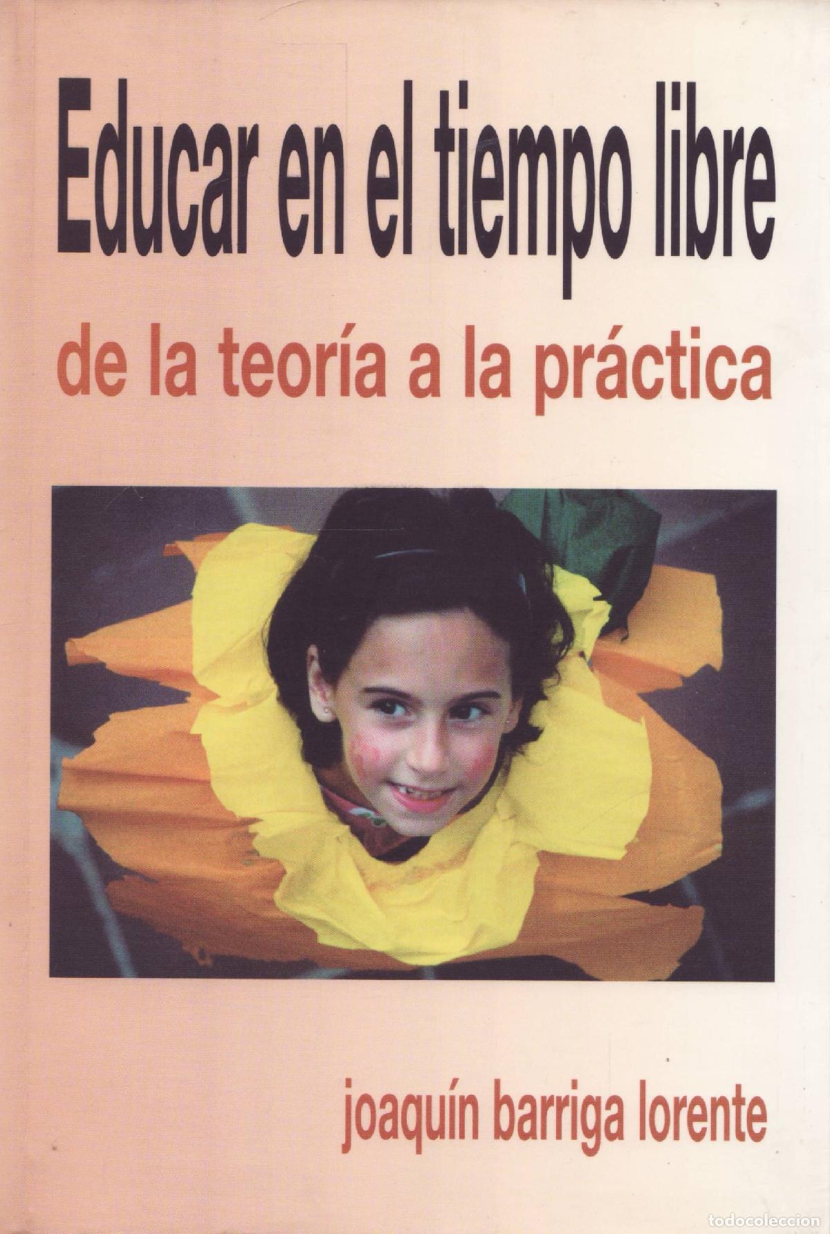 Libros de segunda mano: Educar en el tiempo libre. De la teoria a la practica - Barriga Lorente, Joaquin - Foto 1