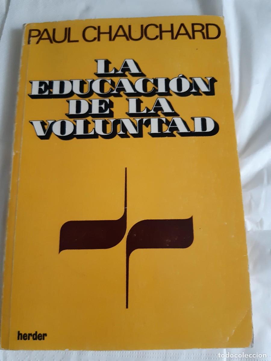Libros de segunda mano: La educaci&oacute;n de la voluntad Paul Chauchard - Foto 1