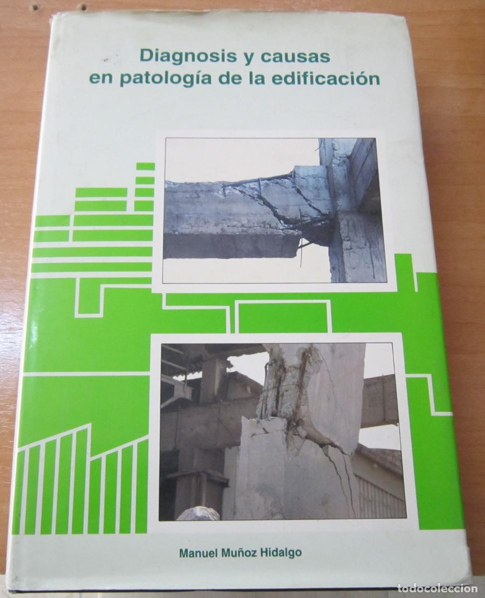 Libros de segunda mano: Diagnosis y casas en patolog&iacute;a de la edificaci&oacute;n, de Manuel M. Hidalgo - Foto 1