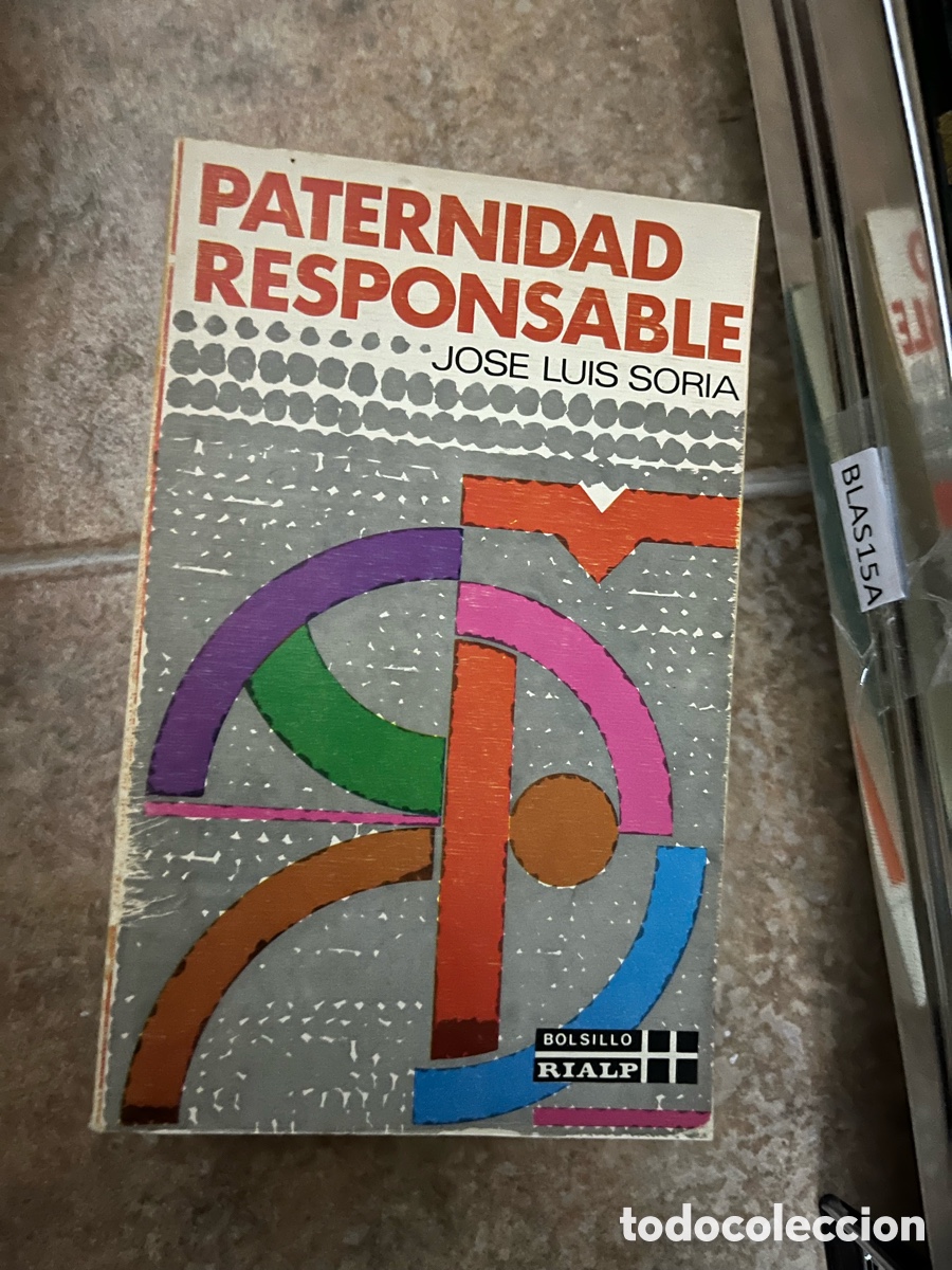 Libros de segunda mano: Blas15A PATERNIDAD RESPONSABLE JOSE LUIS SORIA - Foto 1