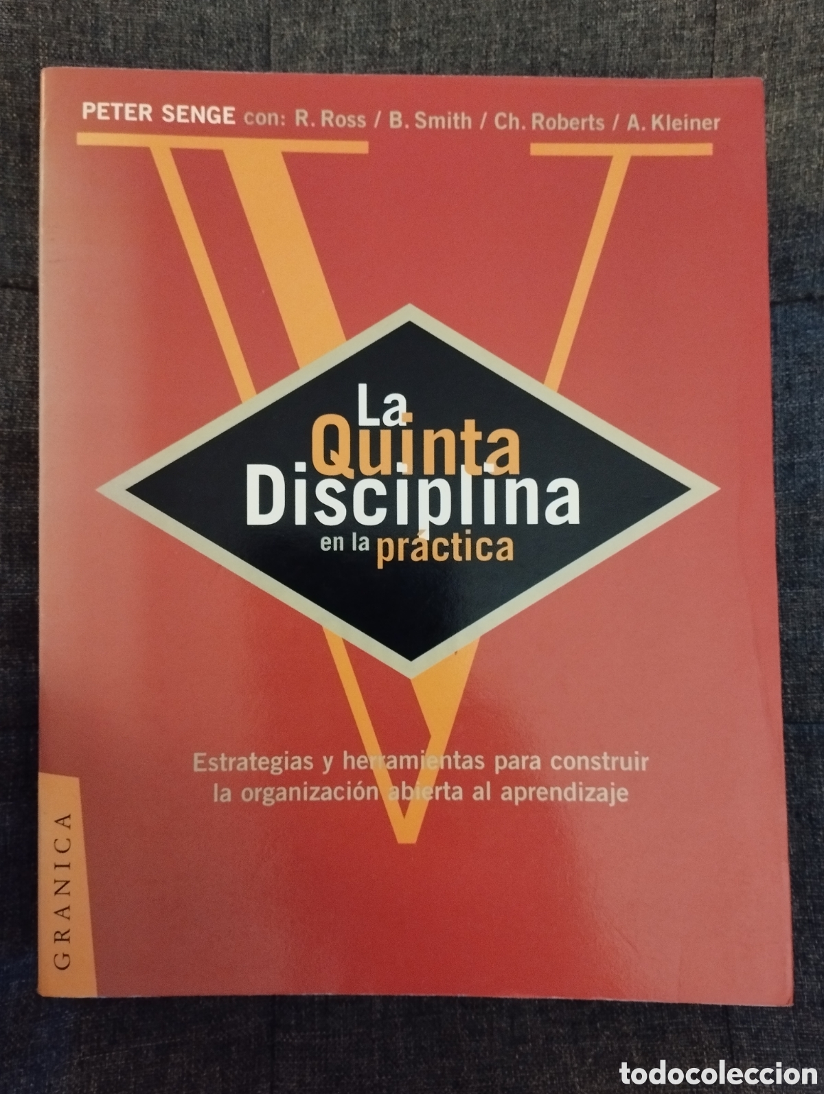 Libros de segunda mano: LA QUINTA DISCIPLINA EN LA PRACTICA (PETER SENGE) - Foto 1
