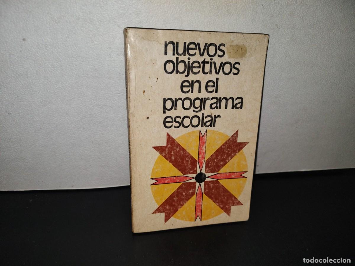 Libros de segunda mano: 151- NUEVOS OBJETIVOS EN EL PROGRAMA ESCOLAR - LOUISE M. BERMAN - 1974 - Foto 1