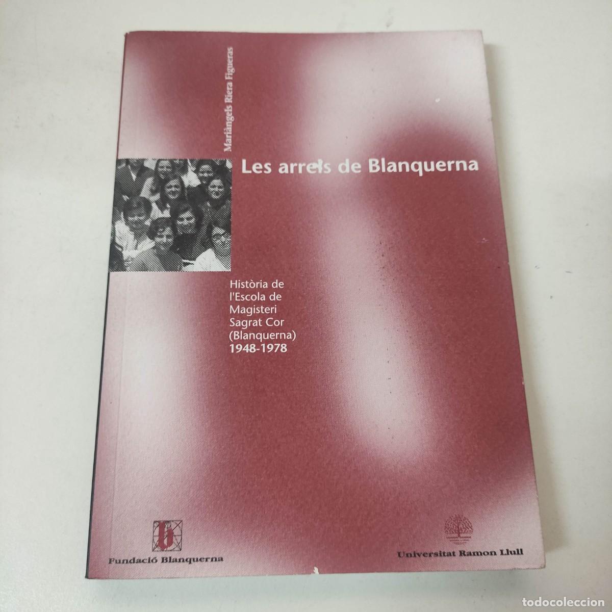 Libros de segunda mano: Les arrels de Blanquerna. Mari&agrave;ngels Riera - Foto 1