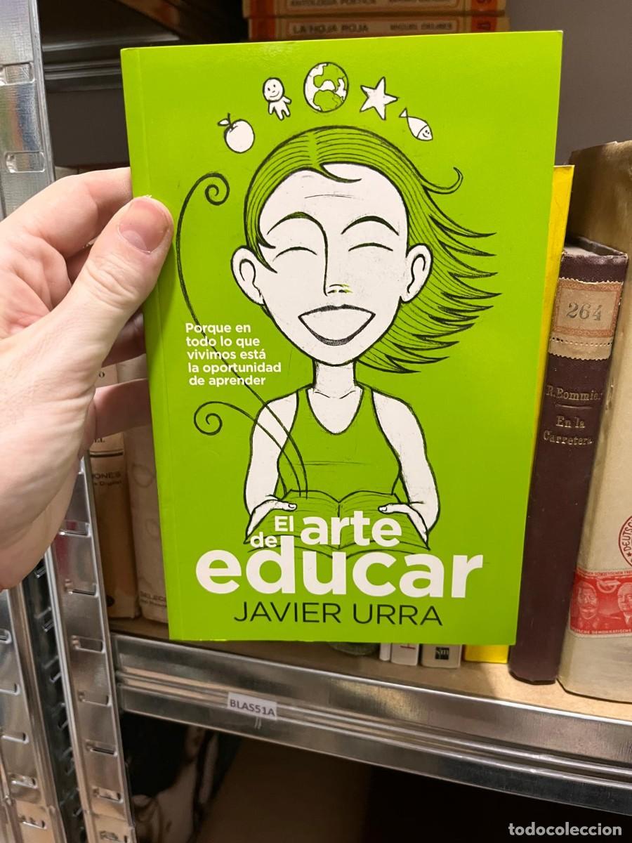 Libros de segunda mano: BLAS51A EL ARTE DE EDUCAR, JAVIER URRA - Foto 1