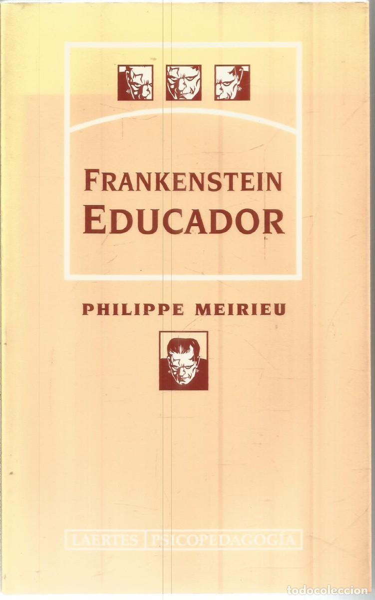 Libros de segunda mano: PHILIPPE MEIRIEU. FRANKENSTEIN EDUCADOR. LAERTES - Foto 1