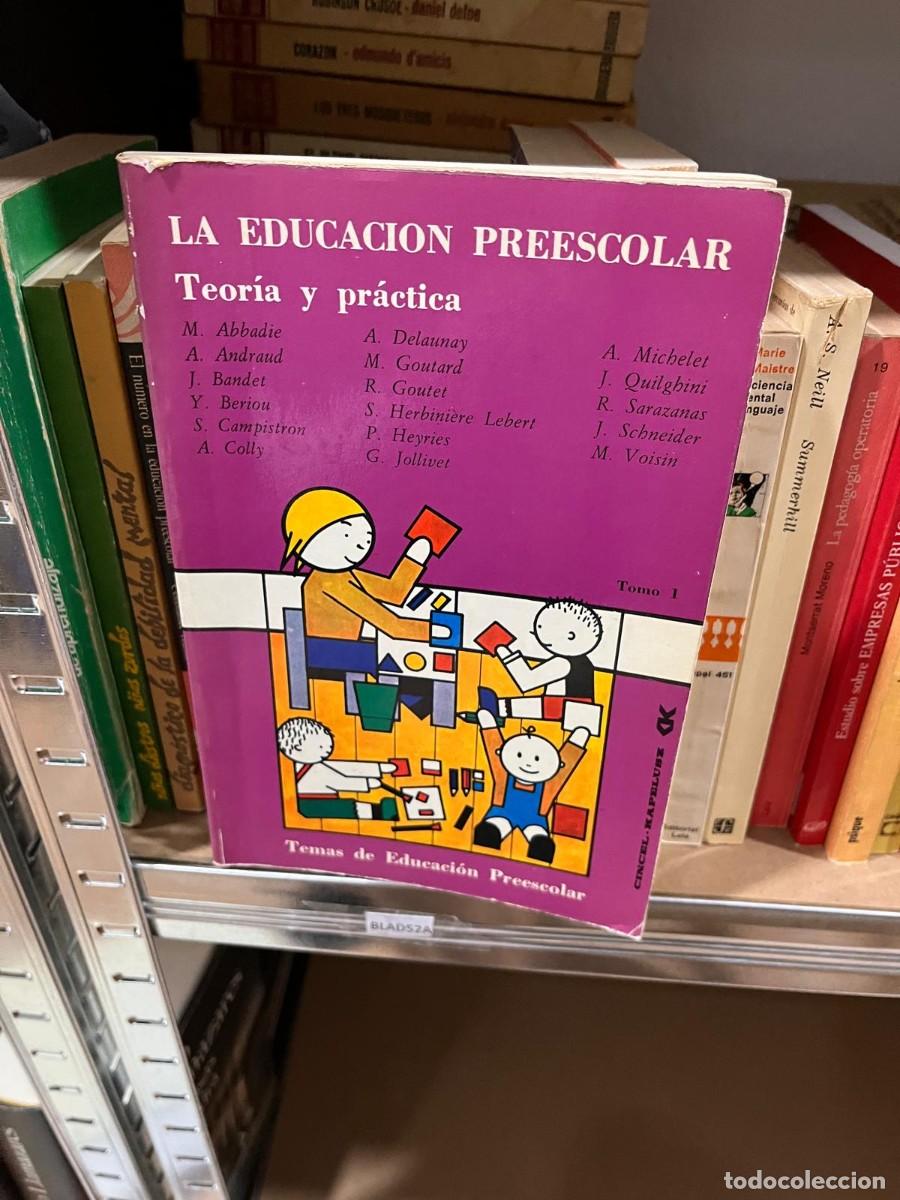 Libros de segunda mano: BLAS52A LA EDUCACION PREESCOLAR, TEORIA Y PRACTICA - Foto 1