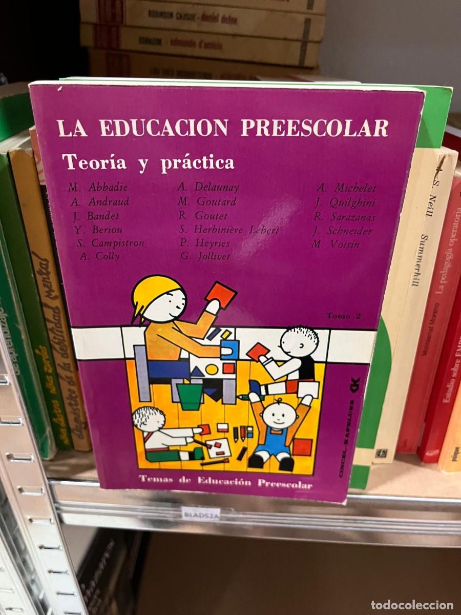 Libros de segunda mano: BLAS52A LA EDUCACION PREESCOLAR, TEORIA Y PRACTICA - Foto 1