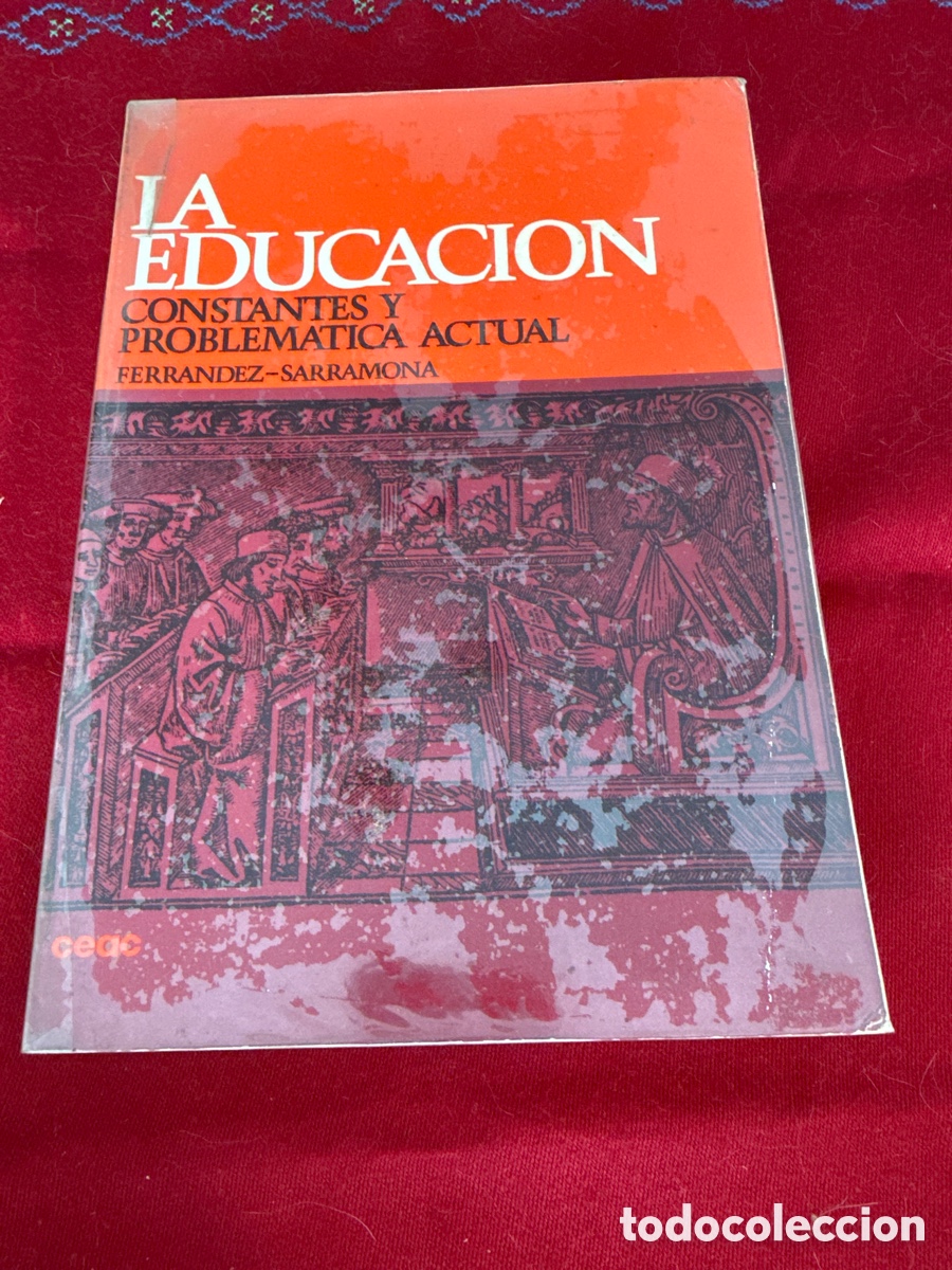 Libros de segunda mano: La educaci&oacute;n: constantes y problem&aacute;tica actual. Ferr&aacute;ndez-Sarramona. - Foto 1