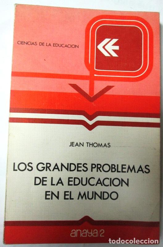 Second hand books: THOMAS, Jean - LOS GRANDES PROBLEMAS DE LA EDUCACION EN EL MUNDO