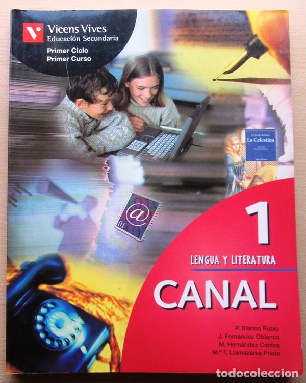 Second hand books: BLANCO RUBIO/ FERNANDEZ OBLANCA/ HERNANDEZ CANTOS/ LLAMAZARES PRIETO - CANAL 1. LENGUA Y LITERATURA.
