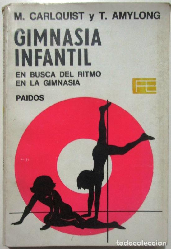 Second hand books: CARLQUIST, M. y AMYLONG, T. - GIMNASIA INFANTIL. En busca del ritmo en la gimnasia.