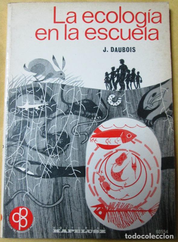 Second hand books: DAUBOIS, J - LA ECOLOGIA EN LA ESCUELA