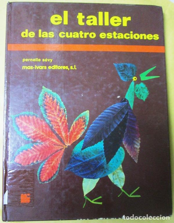 Second hand books: SEVY, Pernelle. (Profesor de trabajos manuales educativos intitutos) - EL TALLER DE LAS CUATRO ESTAC