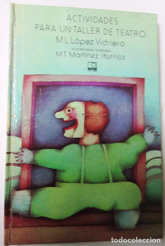 Second hand books: LOPEZ VIDRIERO, M. L. y MARTINEZ ITURRIOZ, M. T. (Ilustraciones) - ACTIVIDADES PARA UN TALLER DE TEA