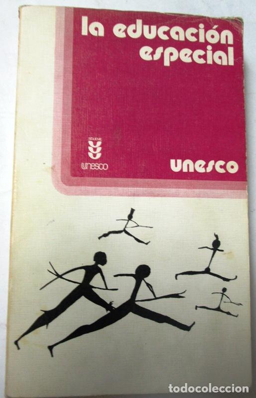 Second hand books: UNESCO - LA EDUCACION ESPECIAL. Situaci&oacute;n actual y tendencias en la investigaci&oacute;n