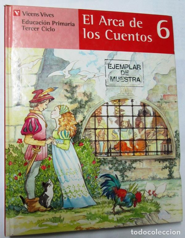 Gebrauchte B&uuml;cher: MONTES, M&ordf; Pilar y SOLER, M&ordf; de la Paz - EL ARCA DE LOS CUENTOS 6. Educaci&oacute;n Primaria Tercer Ciclo