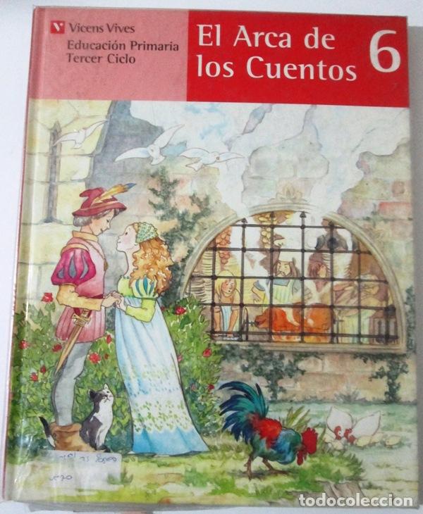 Gebrauchte B&uuml;cher: MONTES, M&ordf; Pilar y SOLER, M&ordf; de la Paz - EL ARCA DE LOS CUENTOS 6. Educaci&oacute;n Primaria Tercer Ciclo