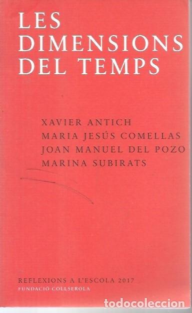 Libros de segunda mano: LES DIMENSIONS DEL TEMPS XAVIER ANTICH - Foto 1