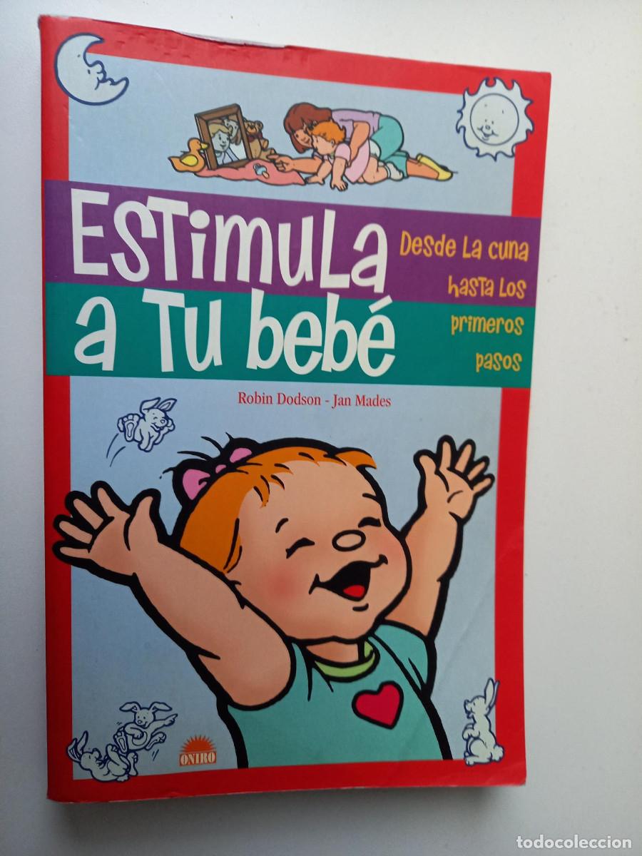 Libros de segunda mano: ESTIMULA A TU BEB&Eacute;. ROBIN DODSON. JAN MADES - Foto 1