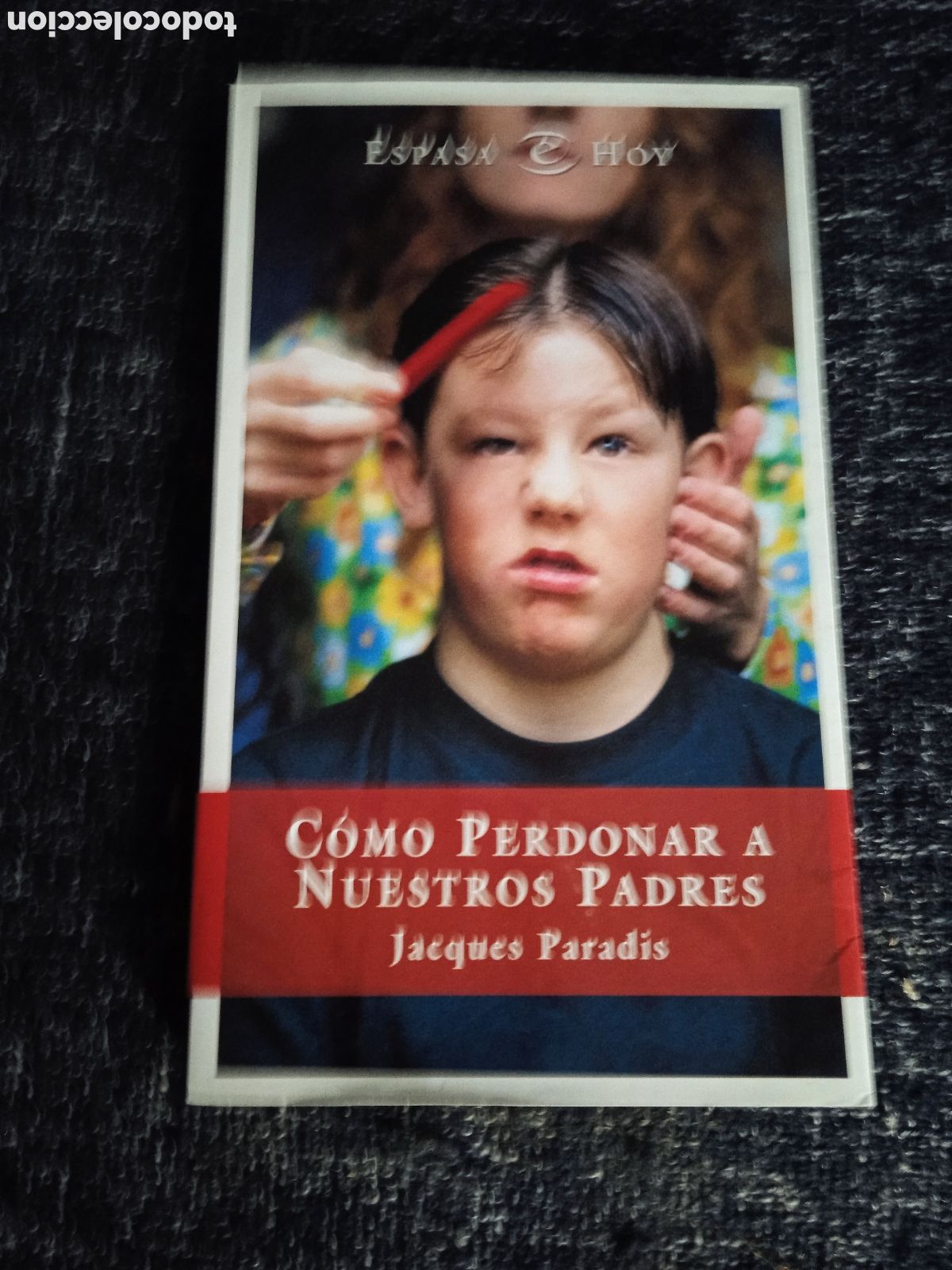 Libros de segunda mano: C&Oacute;MO PERDONAR A NUESTROS PADRES / JACQUES PARADIS - Foto 1