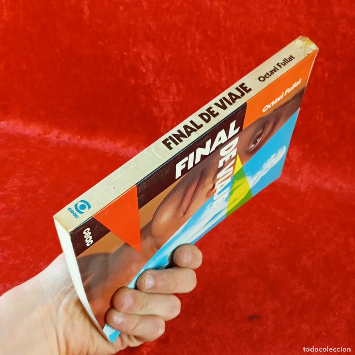 Libros de segunda mano: FINAL DE VIAJE - OCTAVI FULLAT - EDICIONES CEAC - 1992 / 14517 - Foto 3