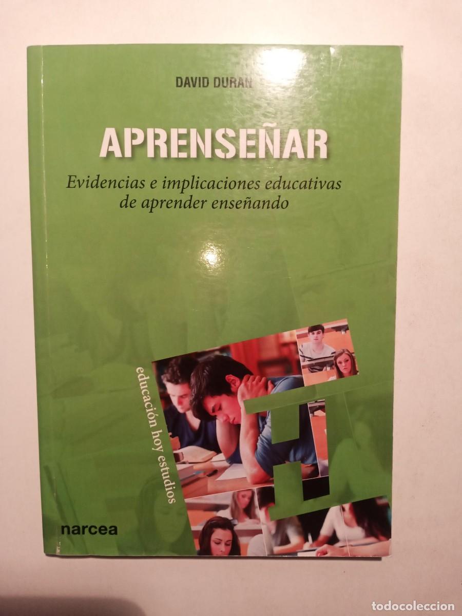 Libros de segunda mano: APRENSE&Ntilde;AR. EVIDENCIAS E IMPLICACIONES EDUCATIVAS DE APRENDER ENSE&Ntilde;ANDO - DAVID DURAN 2014 NARCEA - Foto 1