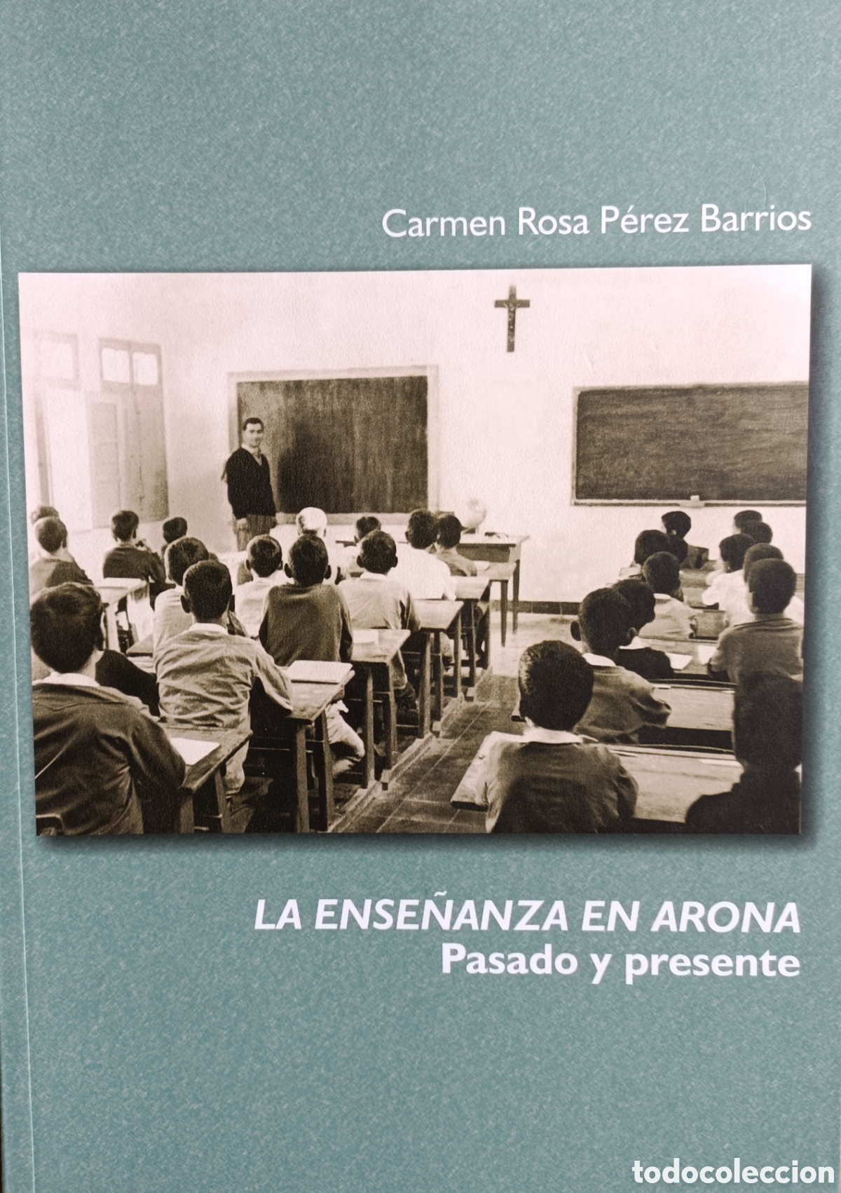 Libros de segunda mano: La ense&ntilde;anza en Arona. Pasado y presente. - Foto 1