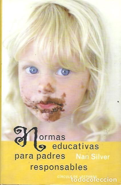 Libros de segunda mano: NORMAS EDUCATIVAS PARA PADRES RESPONSABLES NAN SILVER - Foto 1