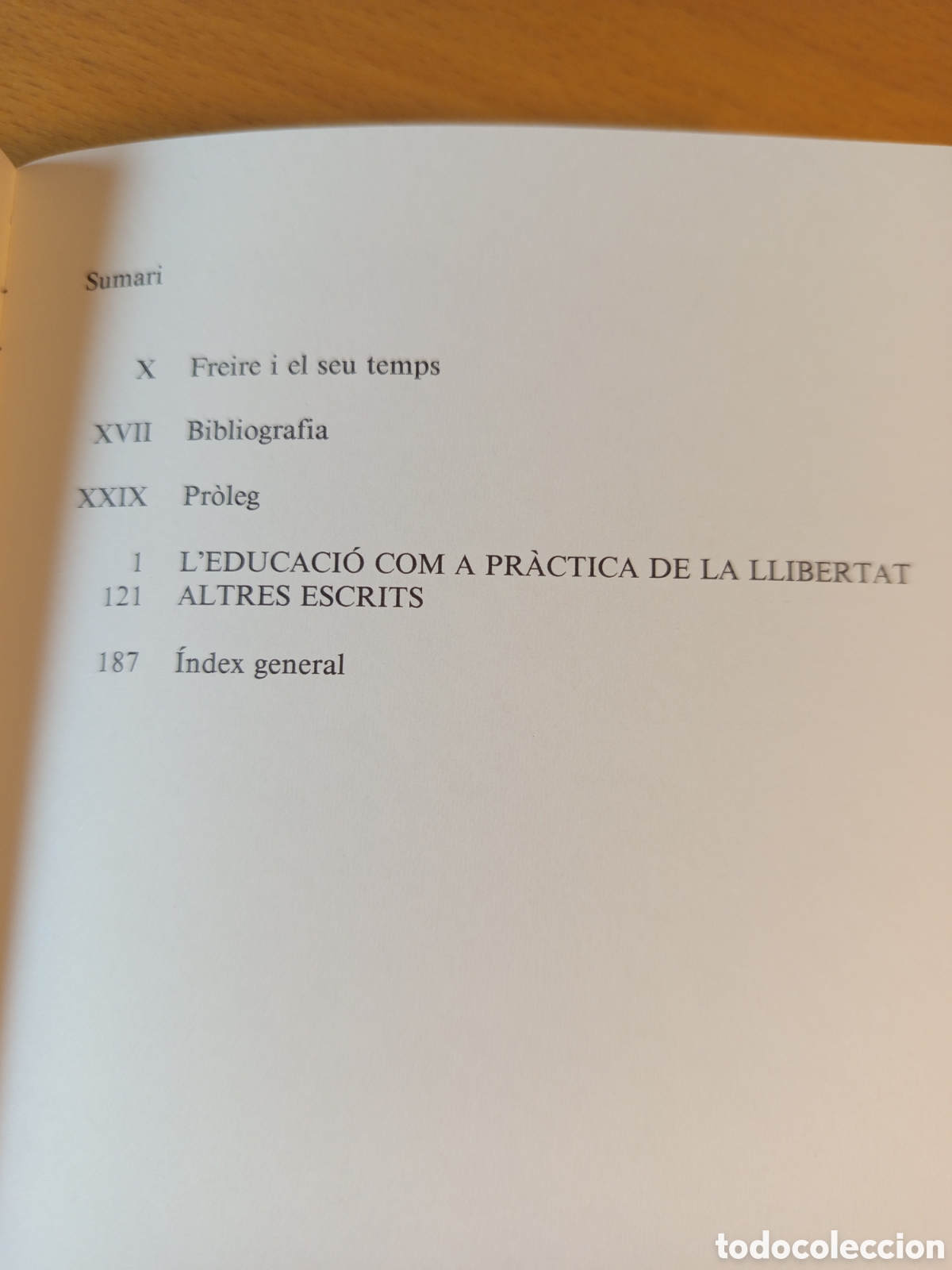 Libros de segunda mano: LEDUCACIO COM A PRACTICA DE LA LLIBERTAT (PAULO FREIRE) - Foto 3