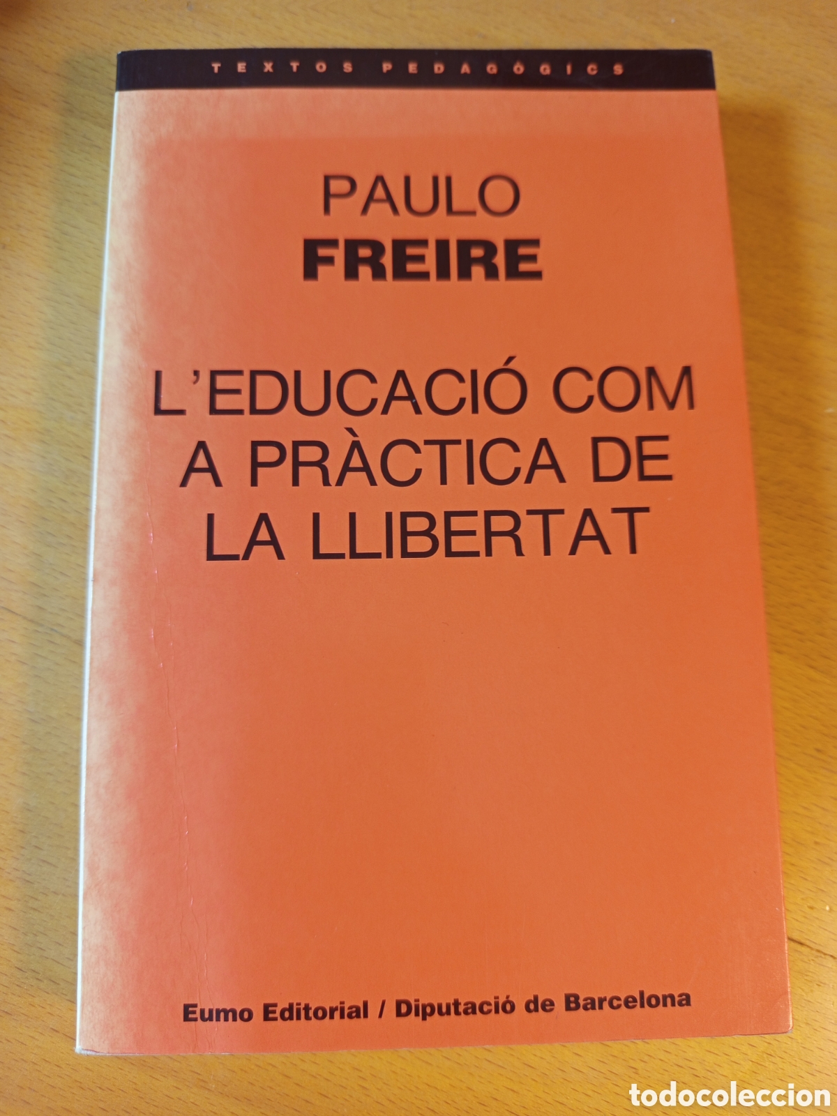 Libros de segunda mano: LEDUCACIO COM A PRACTICA DE LA LLIBERTAT (PAULO FREIRE) - Foto 1