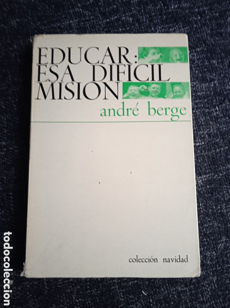 Libros de segunda mano: Educar: esa dif&iacute;cil misi&oacute;n / Andr&eacute; Berge - Foto 1