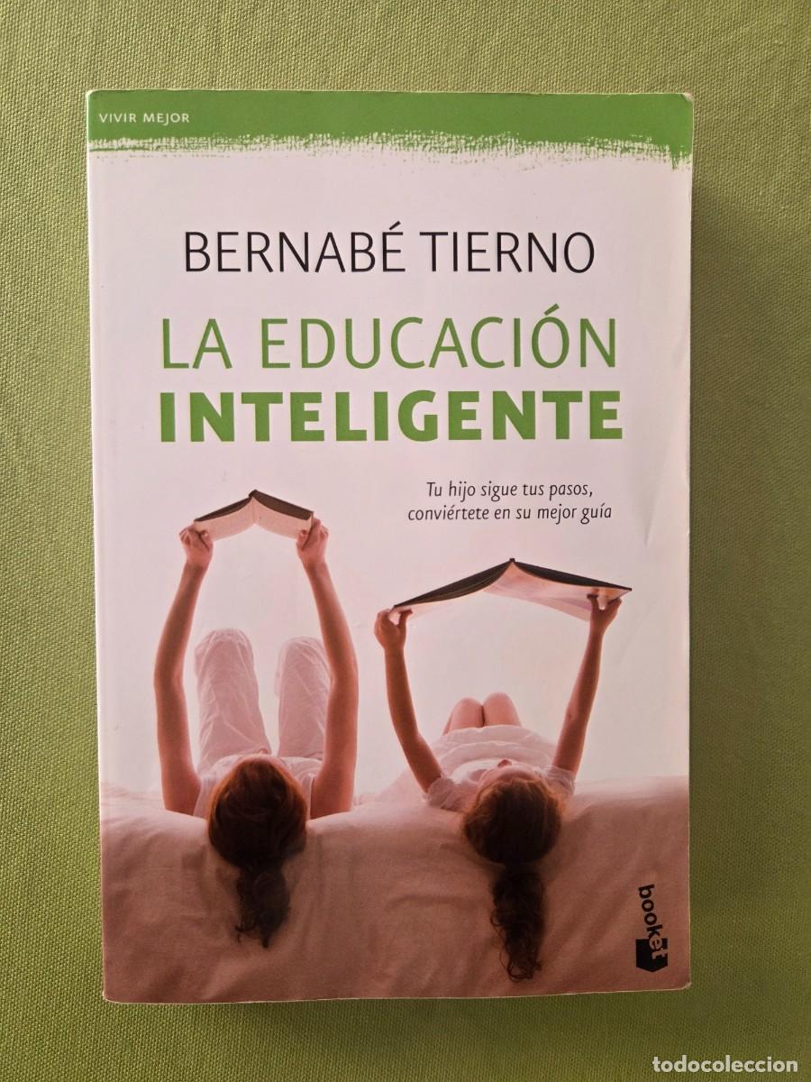 Libros de segunda mano: LA EDUCACI&Oacute;N INTELIGENTE / BERNAB&Eacute; TIERNO - Foto 1