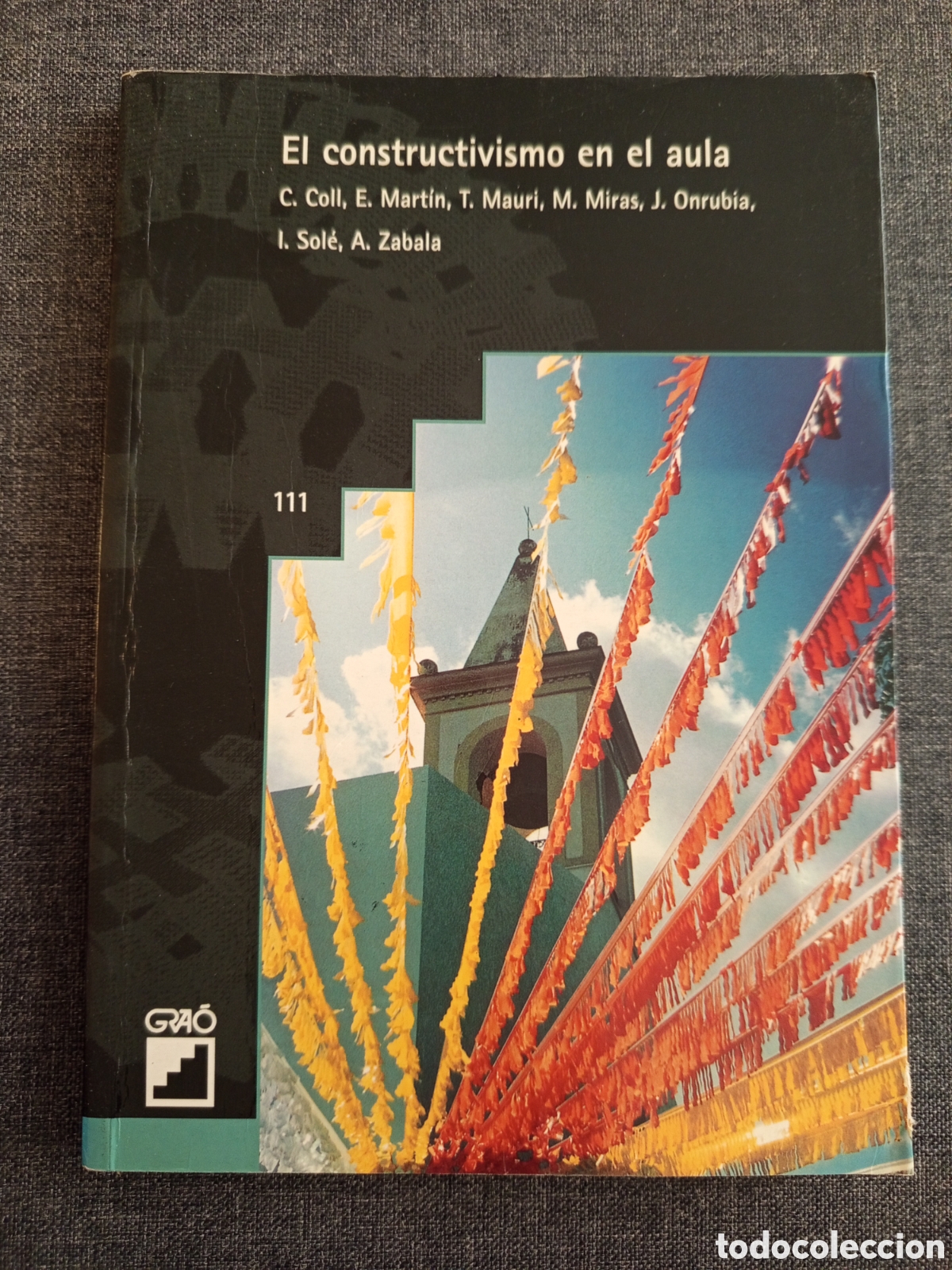 Libros de segunda mano: EL CONSTRUCTIVISMO EN EL AULA (CESAR COLL / ELENA MARTIN / TERESA MAURI)