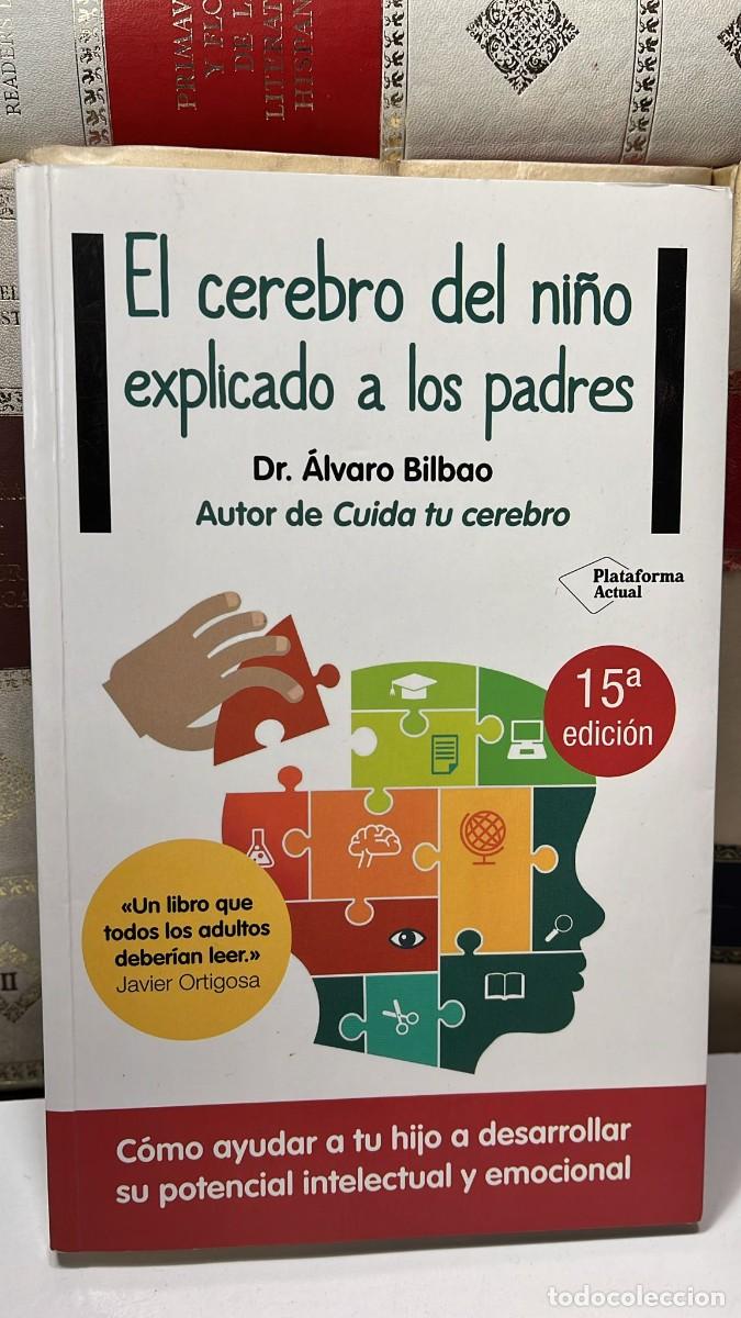 Libros de segunda mano: EL CEREBRO DEL NI&Ntilde;O EXPLICADO A LOS PADRES. Dr. &Aacute;lvaro Bilbao.