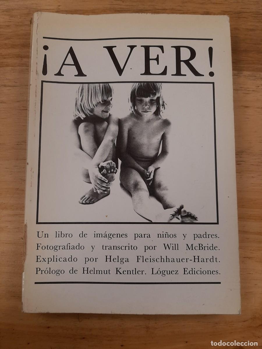 Libros de segunda mano: &iexcl;A ver! - Will McBride - L&oacute;guez Ediciones, 1979 - Foto 1