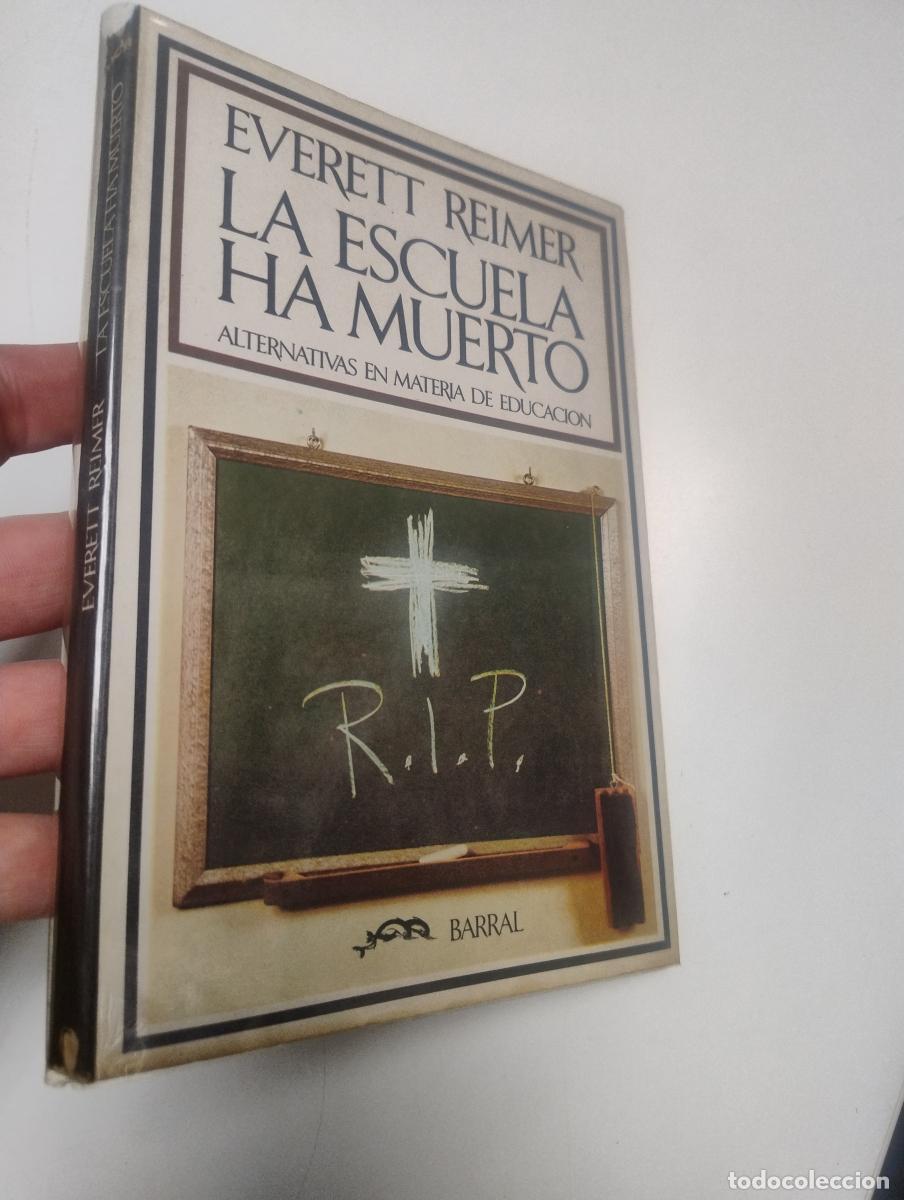Libros de segunda mano: La escuela ha muerto - Reimer, Everett - Foto 1