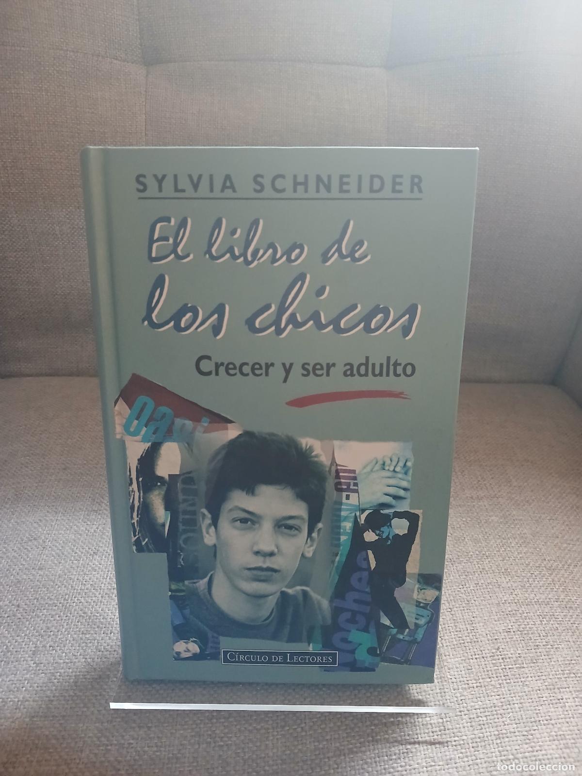 Libri di seconda mano: El Libro de los chicos crecer y ser adulto - Sylvia Schneider