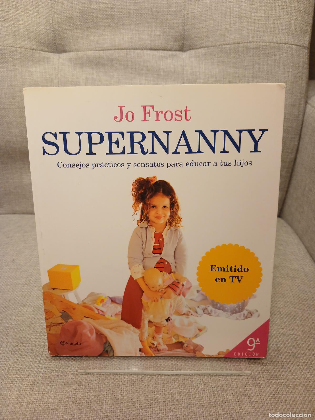 Libri di seconda mano: Supernanny Consejos Practicos y Sensatos para Educar a Tus Hijos - Jo Frost