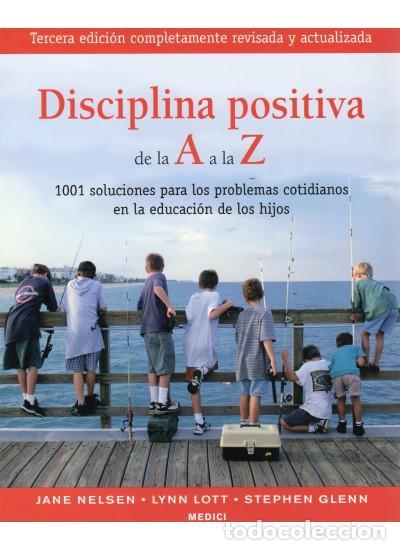 Libros de segunda mano: DISCIPLINA POSITIVA DE LA A A LA Z. - NELSEN, J. ET AL..