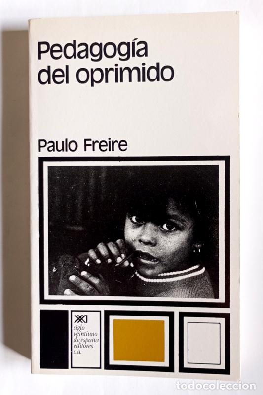Libros de segunda mano: PEDAGOGIA DEL OPRIMIDO - PAULO FREIRE - SIGLO XXI EDITORES. 1997