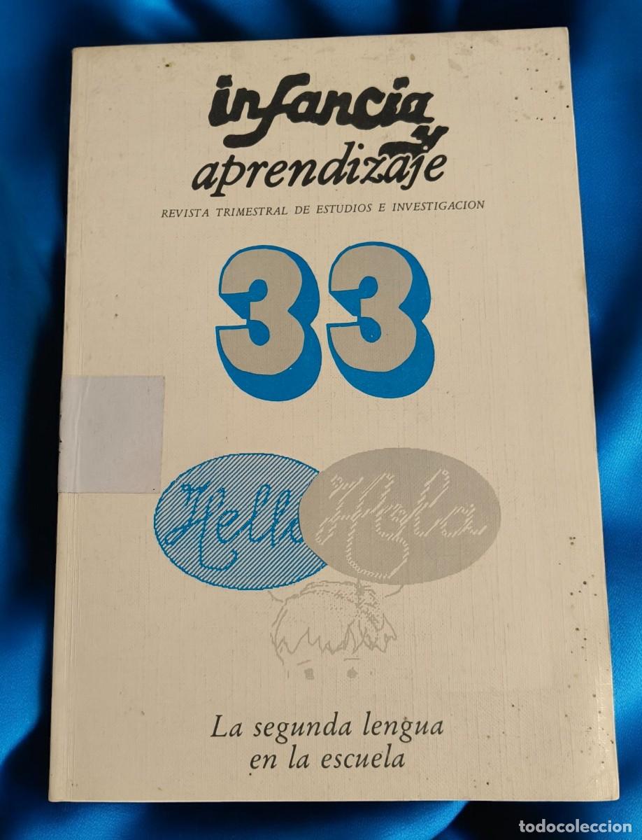 Libros de segunda mano: Infancia y Aprendizaje N&ordm; 33 &ndash; Monogr&aacute;fico &ldquo;La Segunda Lengua en la Escuela&rdquo; (1986)