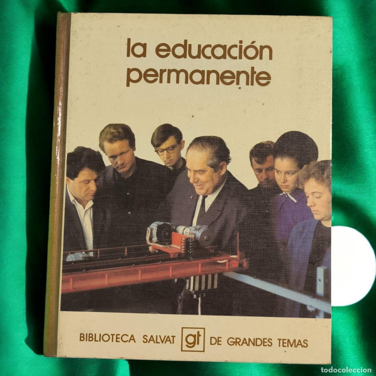 Libros de segunda mano: La Educaci&oacute;n Permanente &ndash; Biblioteca Salvat De Grandes Temas (1975)
